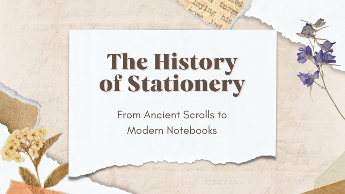 The History of Stationery: From Ancient Scrolls to Modern Notebooks