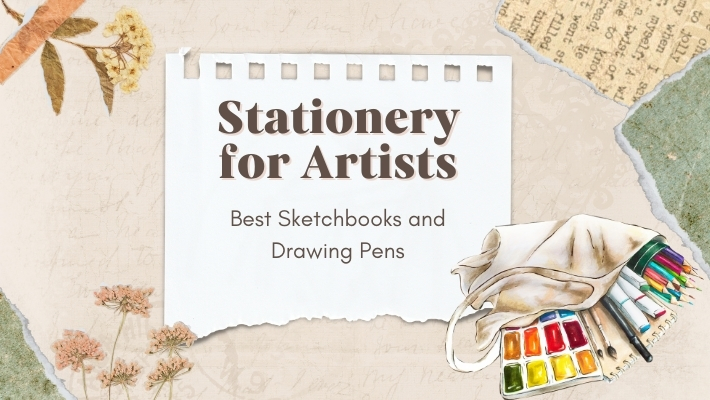 Stationery for Artists: Best Sketchbooks and Drawing Pens